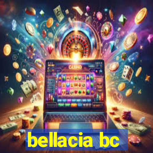 bellacia bc